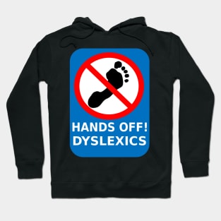 Hands of Dyslexics - Funny Dyslexia Awareness Hoodie